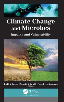 Éghajlatváltozás és mikrobák: hatások és sebezhetőség - Climate Change and Microbes: Impacts and Vulnerability