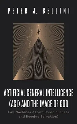 Mesterséges általános intelligencia (AGI) és Isten képmása - Artificial General Intelligence (AGI) and the Image of God