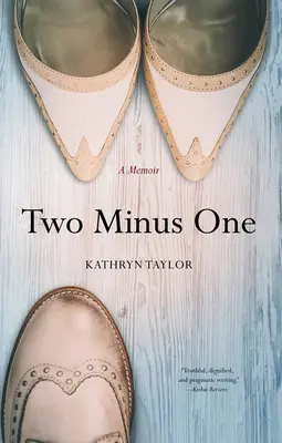 Két mínusz egy: Emlékiratok - Two Minus One: A Memoir