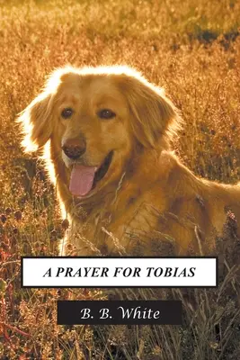 Egy ima Tóbiásért - A Prayer for Tobias