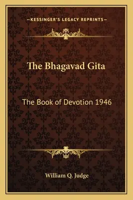 A Bhagavad Gítá: Az odaadás könyve 1946 - The Bhagavad Gita: The Book of Devotion 1946