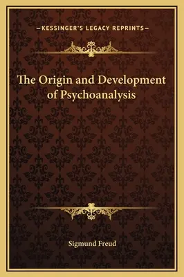 A pszichoanalízis eredete és fejlődése - The Origin and Development of Psychoanalysis