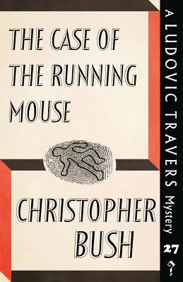 A futó egér esete: Egy Ludovic Travers-rejtély - The Case of the Running Mouse: A Ludovic Travers Mystery