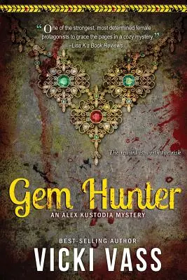 Gem Hunter: Alex Kustodia Rejtély - Gem Hunter: An Alex Kustodia Mystery