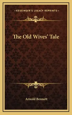 A vénasszonyok meséje - The Old Wives' Tale