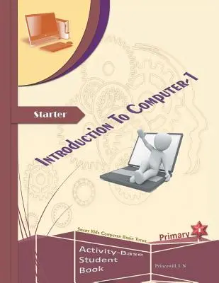 Bevezetés a számítógépekbe: Első kötet - An Introduction to Computers: Volume One