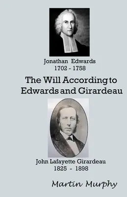 Az akarat Edwards és Girardeau szerint: Az akaratról szóló tanítás - The Will According to Edwards and Girardeau: Doctrine of the Will