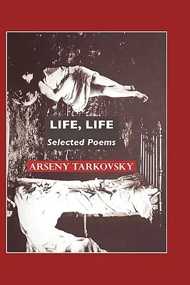 Life, Life: Válogatott versek - Life, Life: Selected Poems