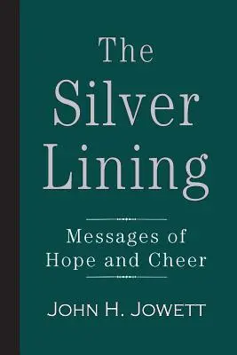 Az ezüstös bélés: A remény és a derű üzenetei - The Silver Lining: Messages of Hope and Cheer