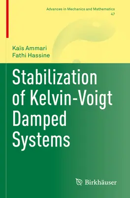 A Kelvin-Voigt-csillapított rendszerek stabilizálása - Stabilization of Kelvin-Voigt Damped Systems