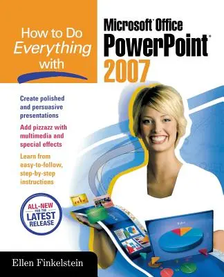 Hogyan tegyünk meg mindent a Microsoft Office PowerPoint 2007 segítségével - How to Do Everything with Microsoft Office PowerPoint 2007