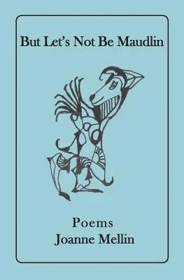 De ne legyünk érzelgősek - But Let's Not Be Maudlin