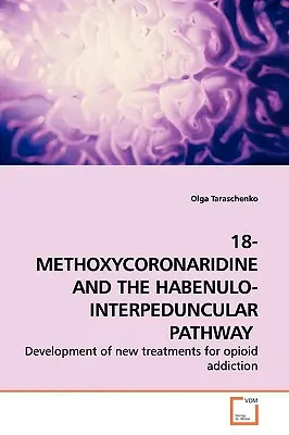 A 18-metoxikoronaridin és a Habenulo-interpeduncularis útvonal - 18-Methoxycoronaridine and the Habenulo-Interpeduncular Pathway