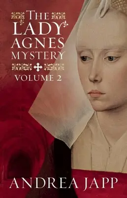 A Lady Agns rejtélye - 2. kötet: Az isteni vér és az árnyak harca - The Lady Agns Mystery - Volume 2: The Divine Blood and Combat of Shadows