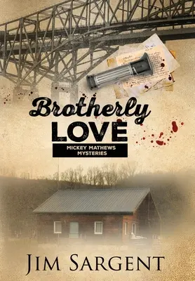 Brotherly Love: A Mickey Mathews Mystery