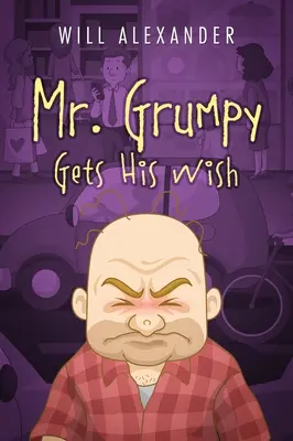 Mr. Grumpy megkapja a kívánságát - Mr. Grumpy Gets His Wish