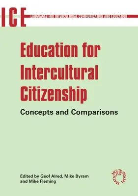 Oktatás a kultúrák közötti állampolgárságra: Fogalmak és összehasonlítások - Education for Intercultural Citizenship: Concepts and Comparisons