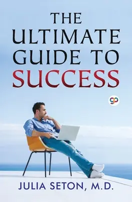 A végső útmutató a sikerhez - The Ultimate Guide To Success