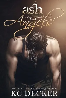 A hamu és az angyalok: Szexi, új önálló románc - Of Ash and Angels: Sexy, New Standalone Romance