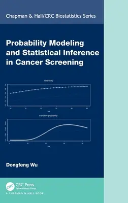 Valószínűségi modellezés és statisztikai következtetés a rákszűrésben - Probability Modeling and Statistical Inference in Cancer Screening