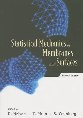 A membránok és felületek statisztikai mechanikája (2. kiadás) - Statistical Mechanics of Membranes and Surfaces (2nd Edition)