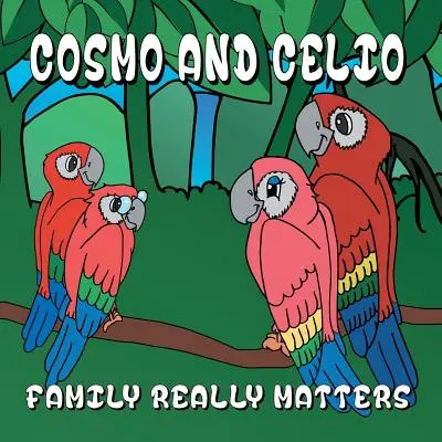 Cosmo és Celio: „A család tényleg számít - Cosmo and Celio: 'Family Really Matters'