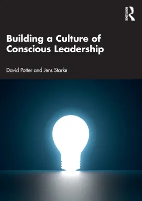 A tudatos vezetés kultúrájának kiépítése - Building a Culture of Conscious Leadership