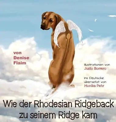 Wie der Rhodesian Ridgeback zu seinem Ridge jött - Wie der Rhodesian Ridgeback zu seinem Ridge kam