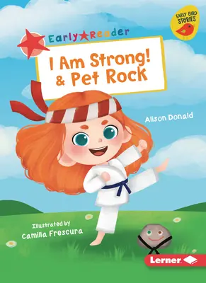 Erős vagyok! & Pet Rock - I Am Strong! & Pet Rock