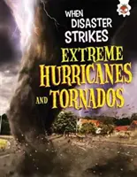 Extrém hurrikánok és tornádók - Extreme Hurricanes and Tornadoes