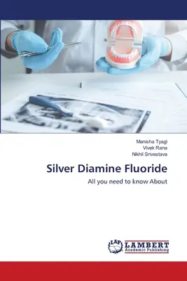 Ezüst-diamin-fluorid - Silver Diamine Fluoride