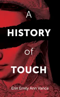 Az érintés története: 22. kötet - A History of Touch: Volume 22