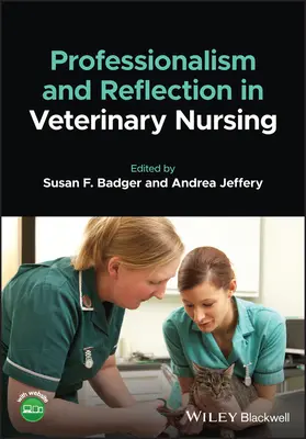 Szakmaiság és reflexió az állatorvosi ápolásban - Professionalism and Reflection in Veterinary Nursing