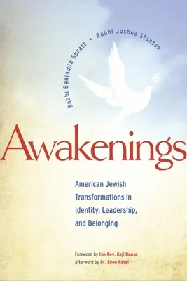 Ébredések: Amerikai zsidó átalakulások az identitásban, a vezetésben és az összetartozásban - Awakenings: American Jewish Transformations in Identity, Leadership, and Belonging