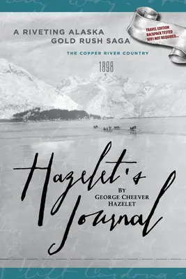 Hazelet naplója: Egy lebilincselő alaszkai aranyláz-saga - Hazelet's Journal: A Riveting Alaska Gold Rush Saga