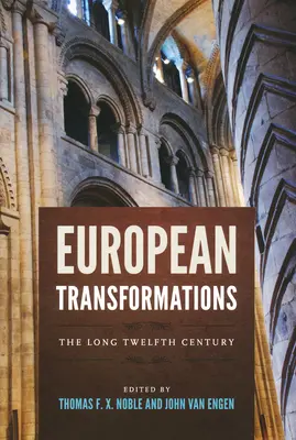 Európai átalakulások: Század: A hosszú tizenkettedik század - European Transformations: The Long Twelfth Century