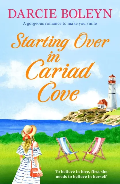 Újrakezdés a Cariad-öbölben - Egy gyönyörű romantika, amely mosolyt csal az arcodra - Starting Over in Cariad Cove - A gorgeous romance to make you smile