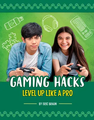 Gaming Hacks: Szintlépés, mint egy profi - Gaming Hacks: Level Up Like a Pro