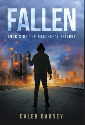 Bukott: A testvér-trilógia 2. könyve - Fallen: Book 2 of The Brother's Trilogy