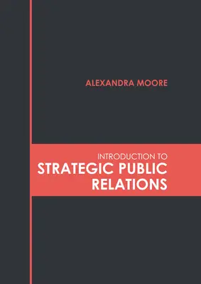 Bevezetés a stratégiai PR-ba - Introduction to Strategic Public Relations