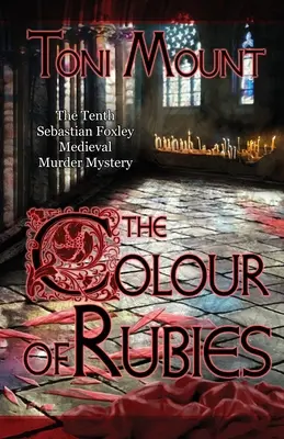 A rubin színe: A Sebastian Foxley középkori gyilkossági rejtélye - The Colour of Rubies: A Sebastian Foxley Medieval Murder Mystery