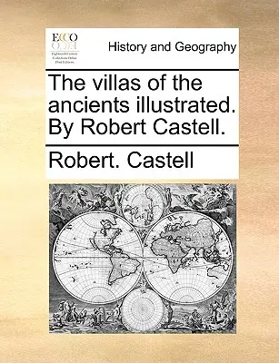 Az ókoriak villái illusztrálva. by Robert Castell. - The Villas of the Ancients Illustrated. by Robert Castell.