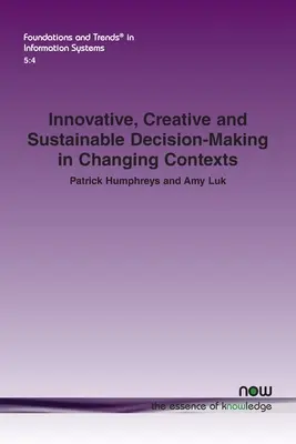 Innovatív, kreatív és fenntartható döntéshozatal változó körülmények között - Innovative, Creative and Sustainable Decision-Making in Changing Contexts