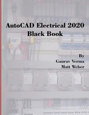 AutoCAD Electrical 2020 Fekete könyv - AutoCAD Electrical 2020 Black Book