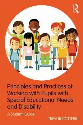 A sajátos nevelési igényű és fogyatékossággal élő tanulókkal való munka alapelvei és gyakorlata - Diákútmutató - Principles and Practices of Working with Pupils with Special Educational Needs and Disability - A Student Guide