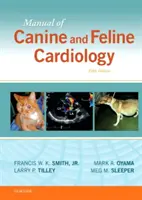 Kézikönyv a kutya- és macskakardiológiáról - Manual of Canine and Feline Cardiology