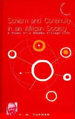 Szakadás és folytonosság egy afrikai társadalomban: A Ndembu falu életének tanulmányozása - Schism and Continuity in an African Society: A Study of Ndembu Village Life