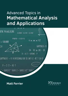 Haladó témák a matematikai analízisben és alkalmazásokban - Advanced Topics in Mathematical Analysis and Applications