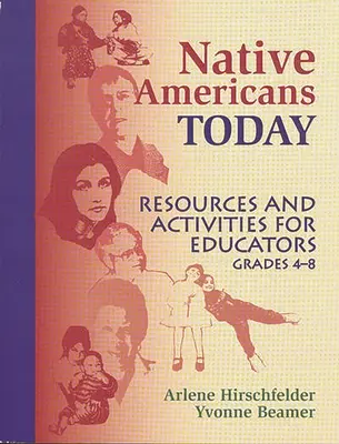 Amerikai őslakosok ma: Források és tevékenységek pedagógusok számára, 48. évfolyam - Native Americans Today: Resources and Activities for Educators, Grades 48