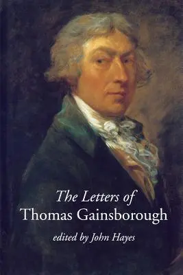 Thomas Gainsborough levelei - The Letters of Thomas Gainsborough